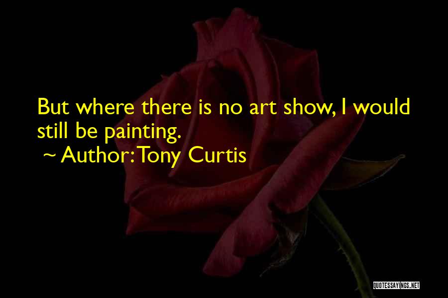 Tony Curtis Quotes 521026