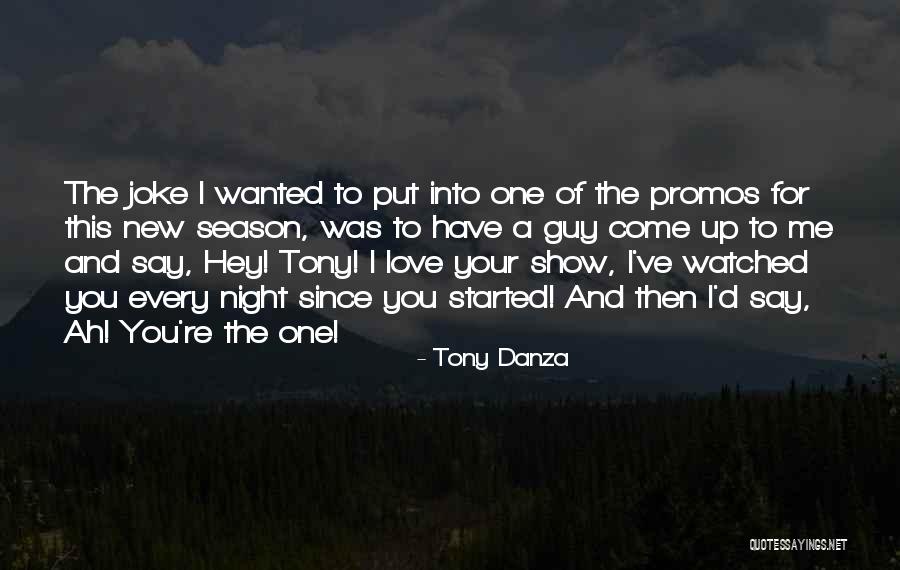 Tony Danza Quotes 2172561 Tony Danza Quotes 2172561
