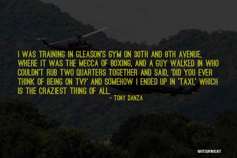 Tony Danza Quotes 901236 Tony Danza Quotes 901236