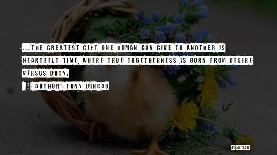 Tony Dincau Quotes 1314931