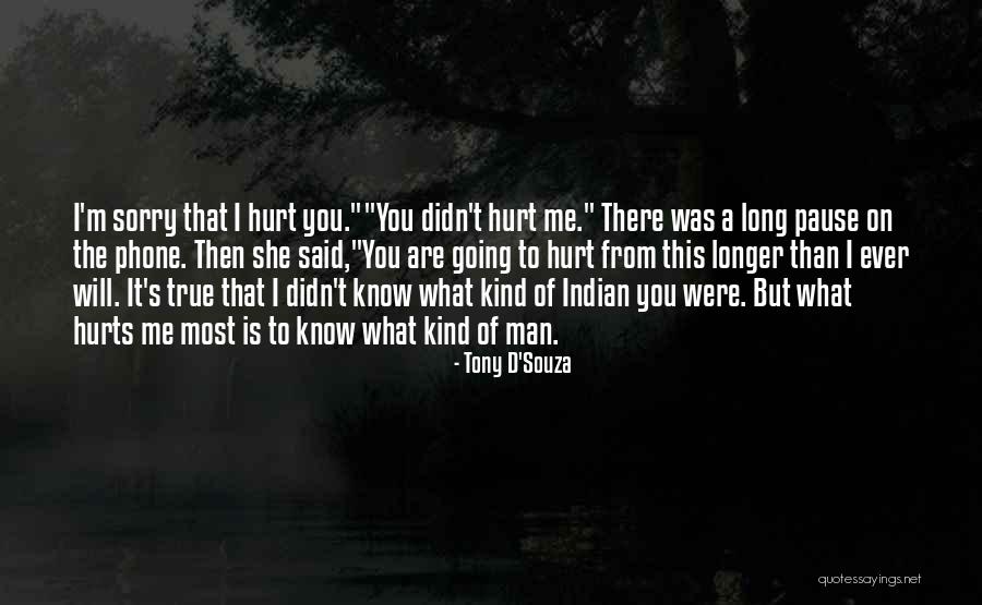 Tony D'Souza Quotes 1359138