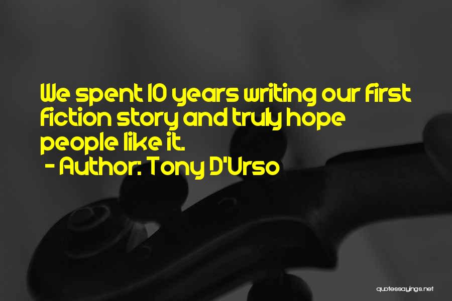 Tony D'Urso Quotes 1010974