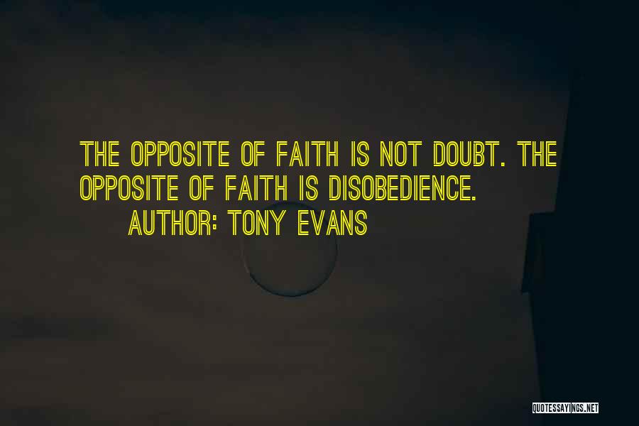 Tony Evans Faith Quotes By Tony Evans