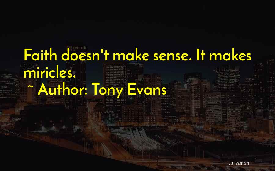 Tony Evans Faith Quotes By Tony Evans