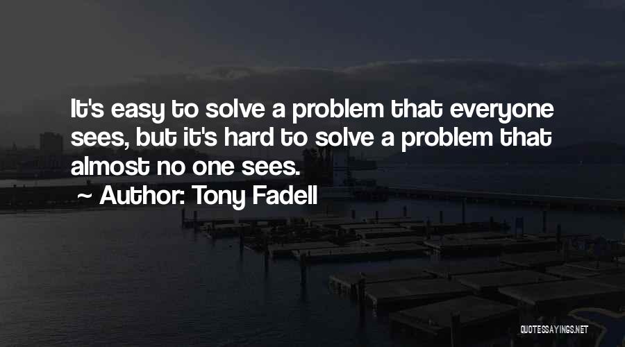 Tony Fadell Quotes 1589380