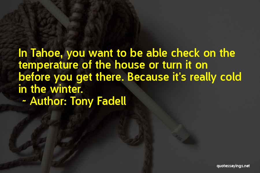 Tony Fadell Quotes 223253