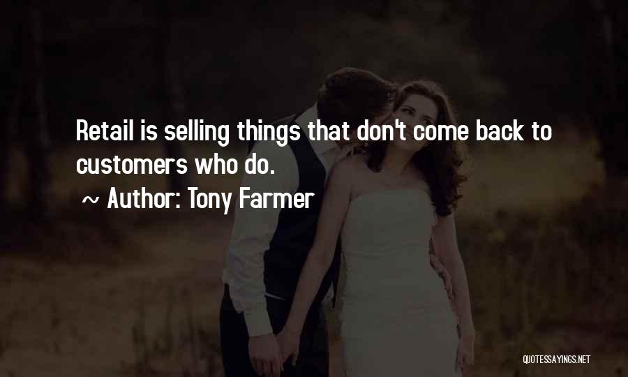 Tony Farmer Quotes 97487