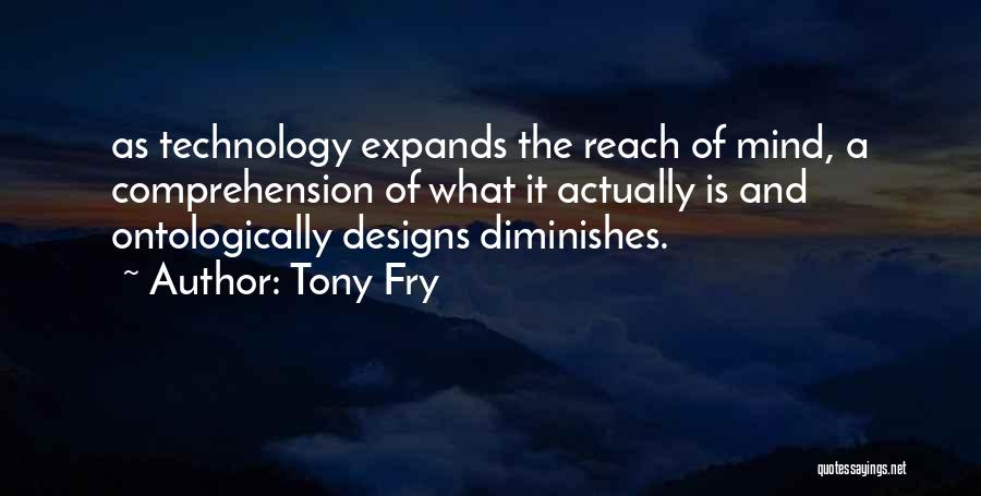 Tony Fry Quotes 668946
