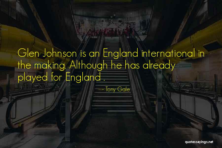 Tony Gale Quotes 1534625 Tony Gale Quotes 1534625