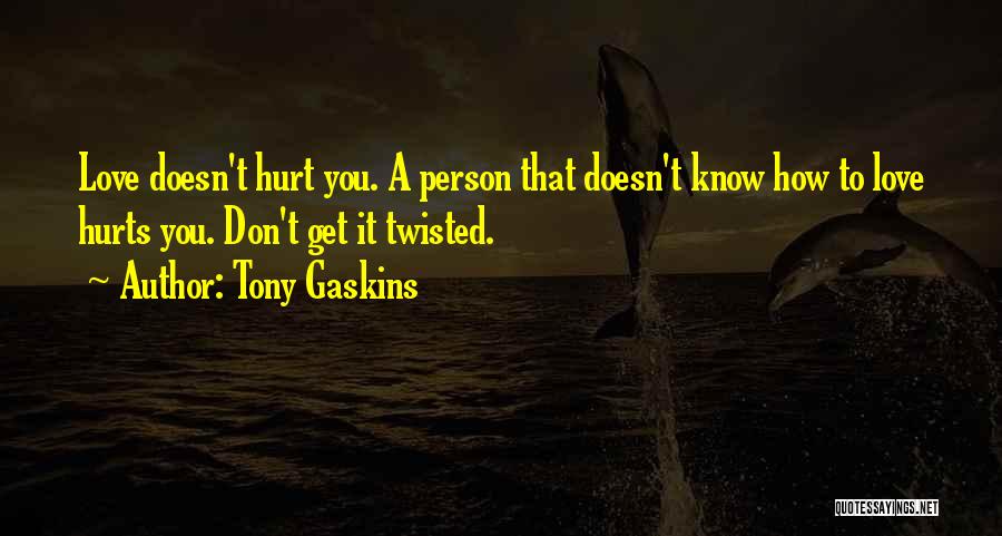 Tony Gaskins Quotes 1003607