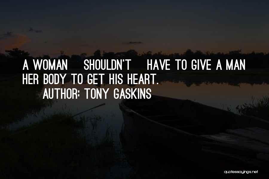 Tony Gaskins Quotes 1073014