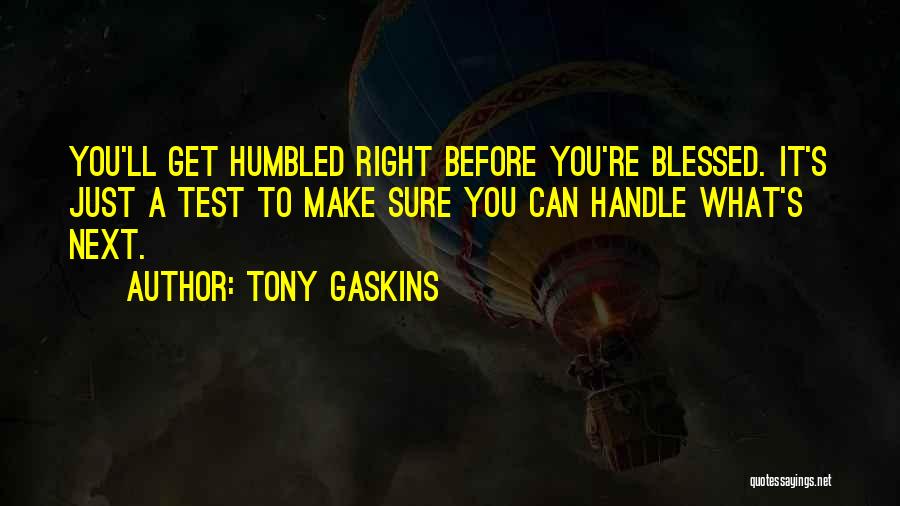 Tony Gaskins Quotes 1109645