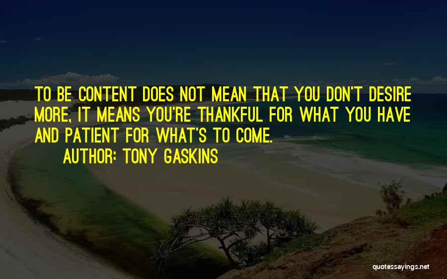 Tony Gaskins Quotes 1194327