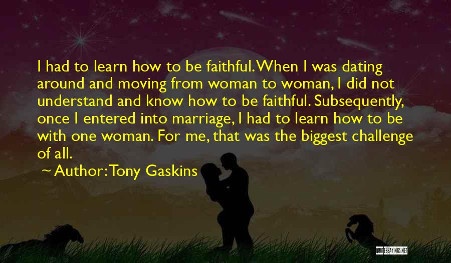 Tony Gaskins Quotes 1332347