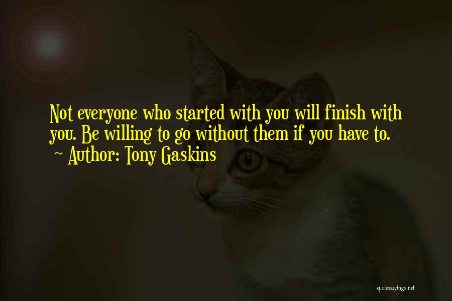 Tony Gaskins Quotes 1347687