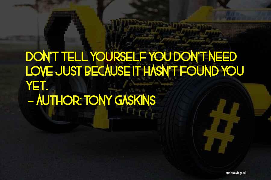 Tony Gaskins Quotes 1353347