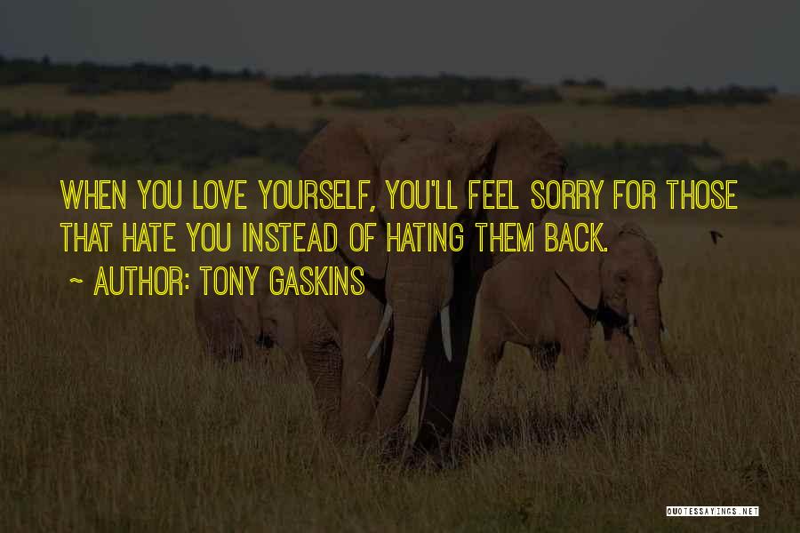 Tony Gaskins Quotes 1710763