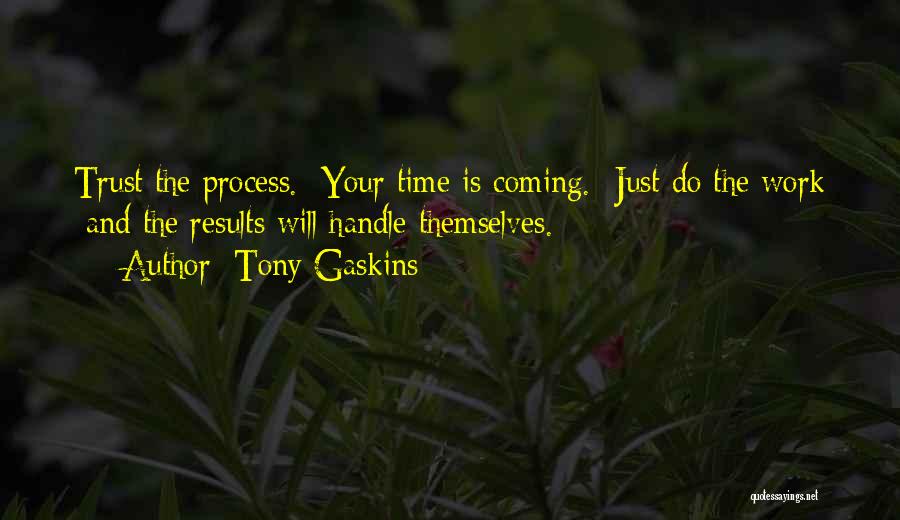 Tony Gaskins Quotes 2167527