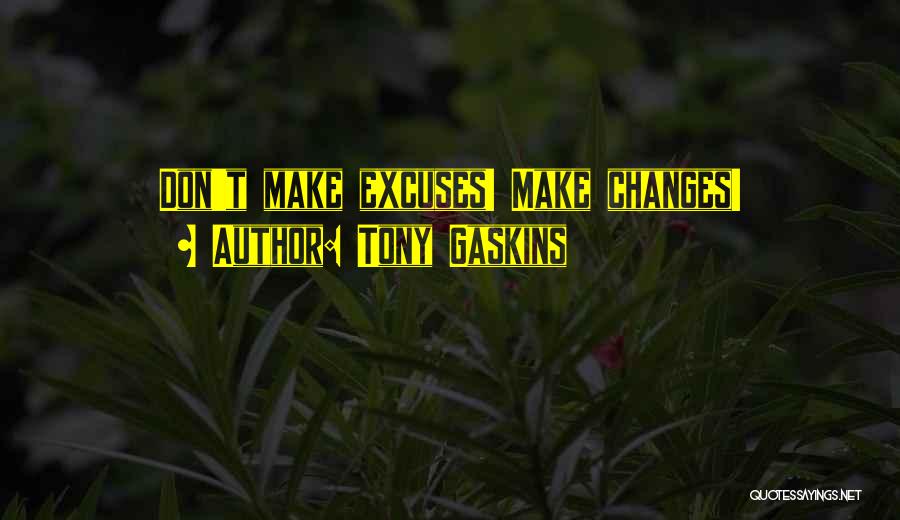 Tony Gaskins Quotes 765491