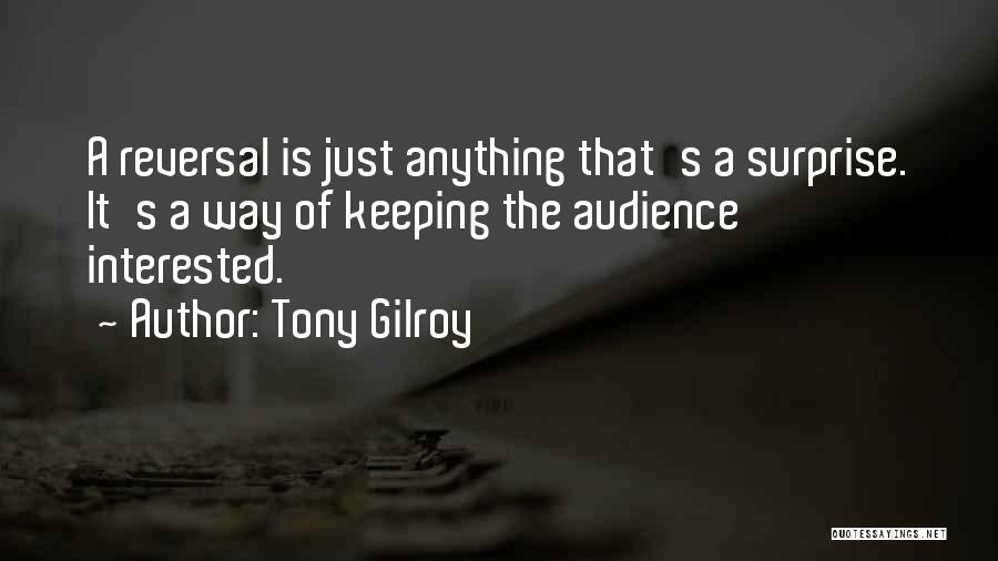 Tony Gilroy Quotes 1280031