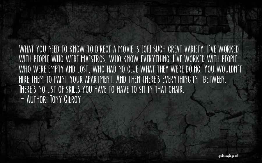 Tony Gilroy Quotes 1327767