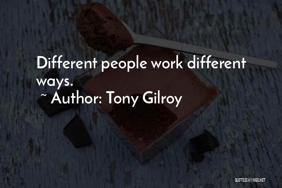 Tony Gilroy Quotes 147045