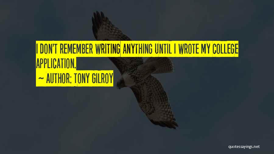 Tony Gilroy Quotes 175830
