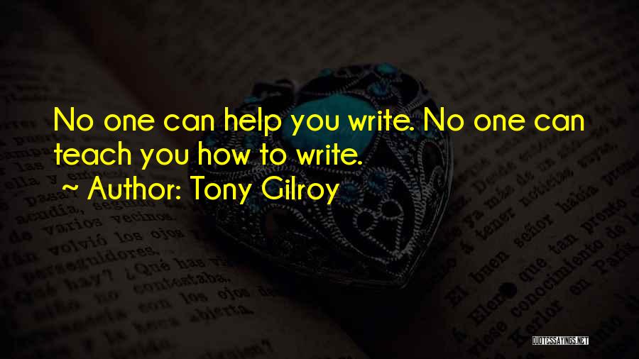 Tony Gilroy Quotes 2137528