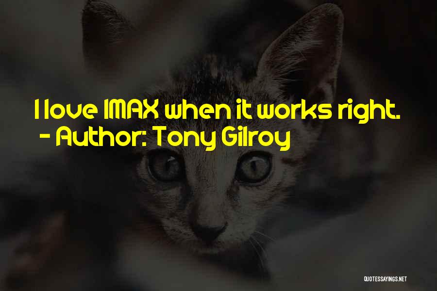Tony Gilroy Quotes 2203214