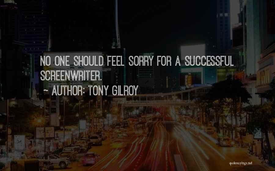 Tony Gilroy Quotes 490559