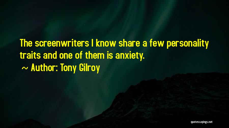 Tony Gilroy Quotes 530966