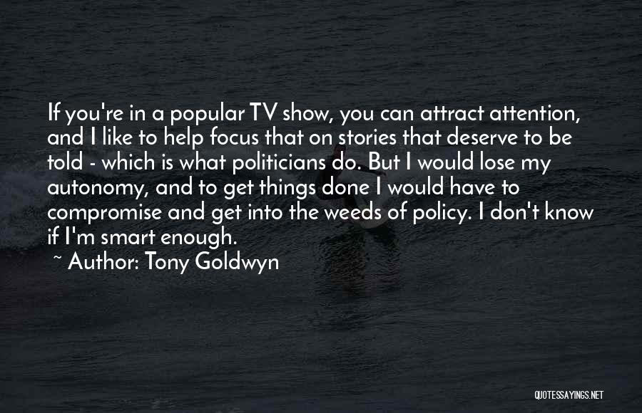 Tony Goldwyn Quotes 1289986