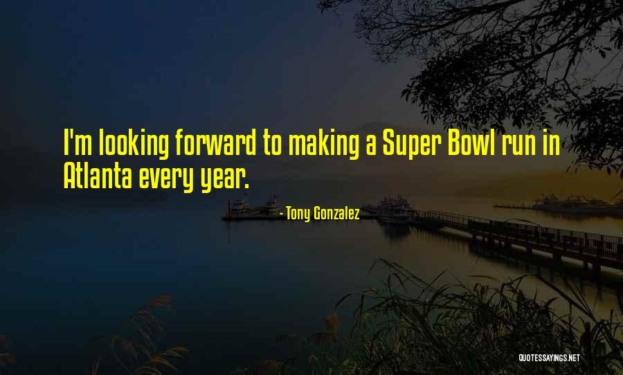 Tony Gonzalez Quotes 1033702 Tony Gonzalez Quotes 1033702