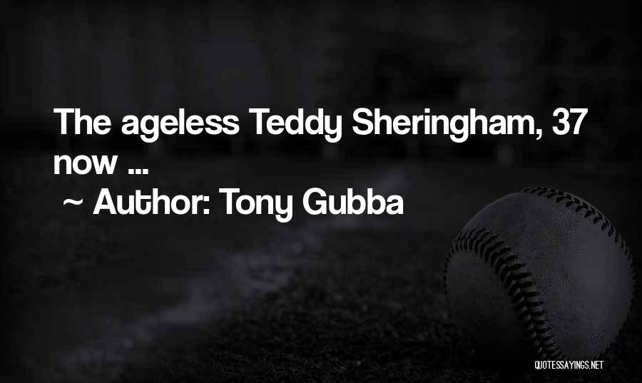 Tony Gubba Quotes 1134182