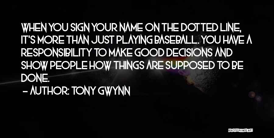 Tony Gwynn Quotes 1259671