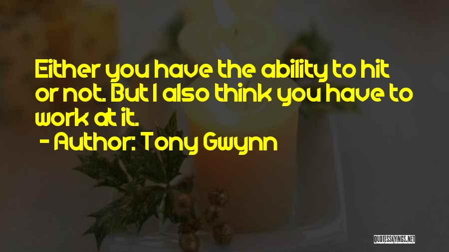 Tony Gwynn Quotes 2103536