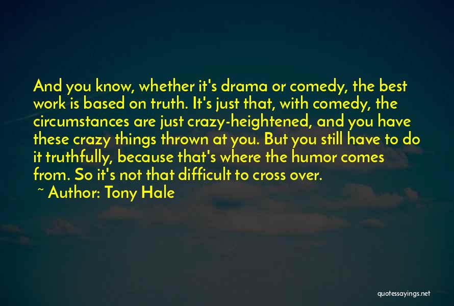 Tony Hale Quotes 1361503