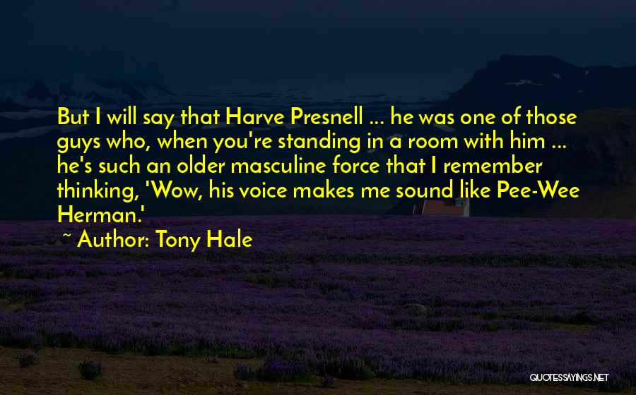 Tony Hale Quotes 1863363