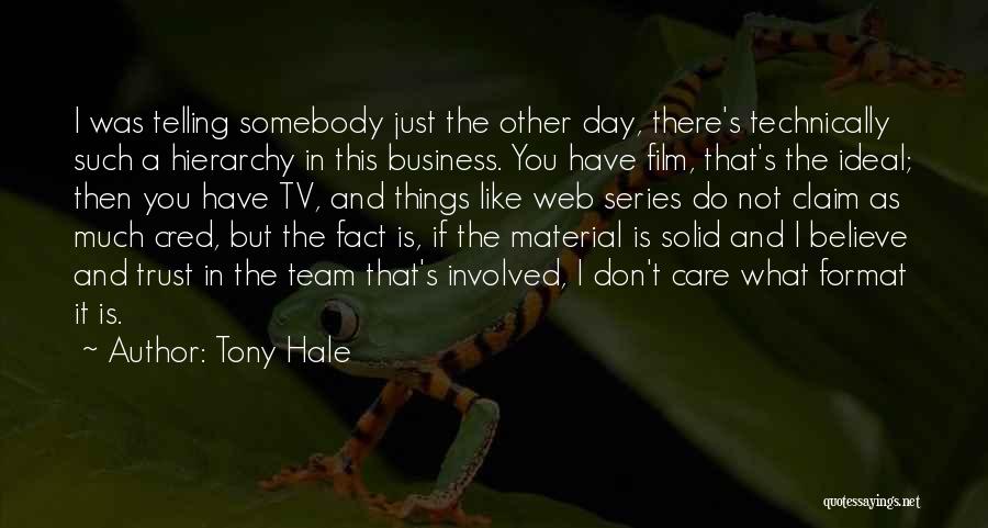 Tony Hale Quotes 793310