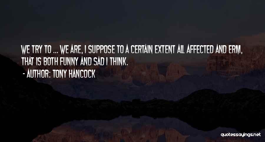 Tony Hancock Quotes 2194639
