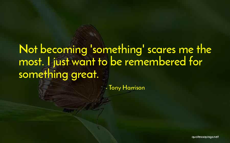 Tony Harrison Quotes 1776021 Tony Harrison Quotes 1776021