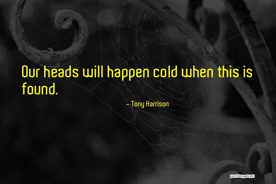 Tony Harrison Quotes 2028335 Tony Harrison Quotes 2028335