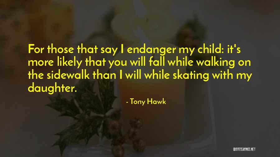 Tony Hawk Quotes 1177865