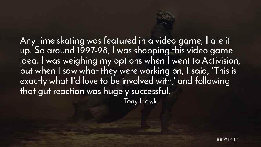 Tony Hawk Quotes 2217830 Tony Hawk Quotes 2217830