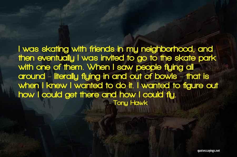 Tony Hawk Quotes 228257 Tony Hawk Quotes 228257