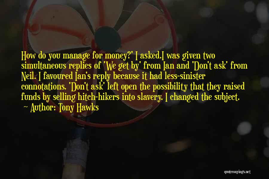 Tony Hawks Quotes 559260