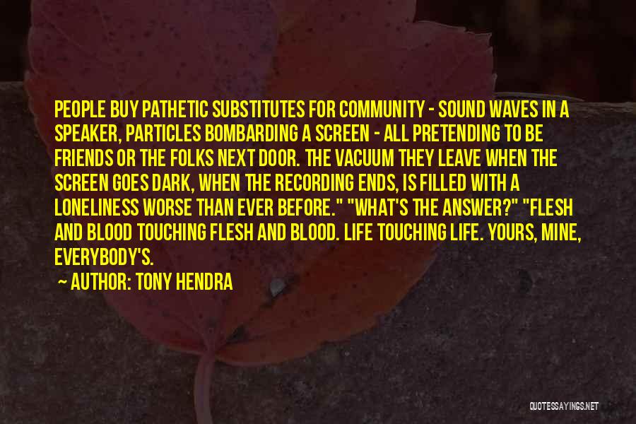 Tony Hendra Quotes 1569368