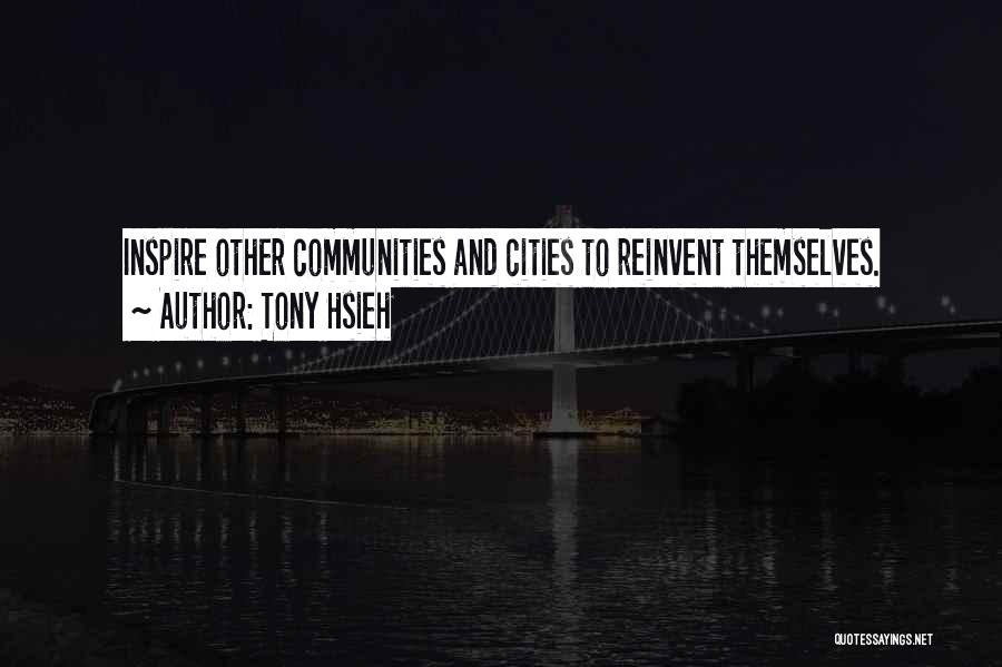 Tony Hsieh Quotes 1312716