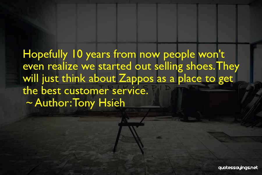 Tony Hsieh Quotes 1545621