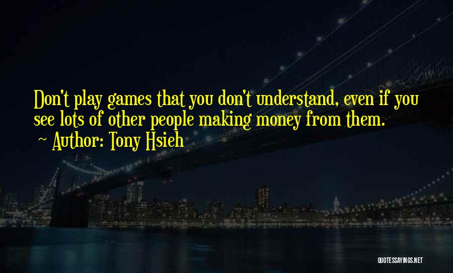 Tony Hsieh Quotes 250985